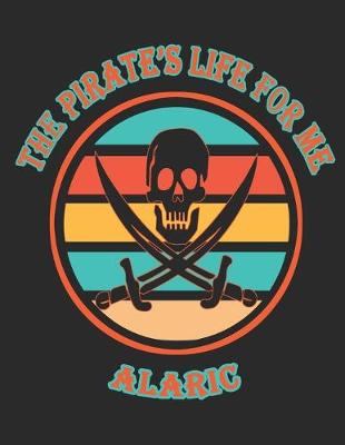 Book cover for The Pirate's Life For Me Alaric