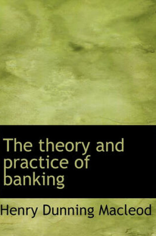 Cover of The Theory and Practice of Banking