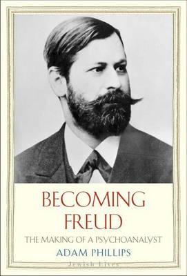 Book cover for Becoming Freud: The Making of a Psychoanalyst