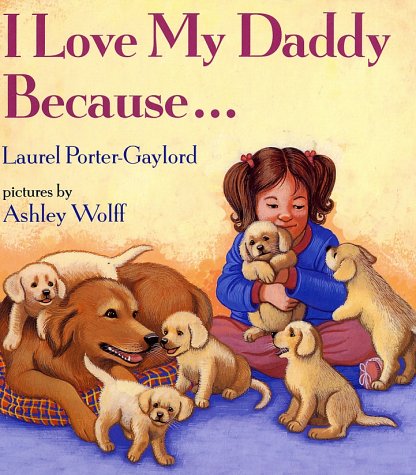 Book cover for I Love My Daddy Because--