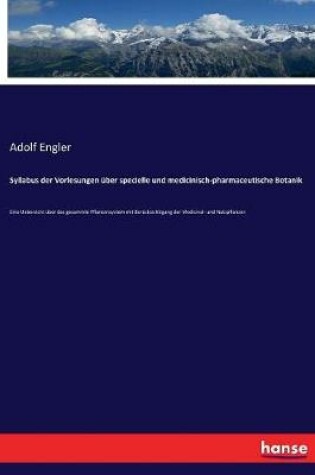 Cover of Syllabus der Vorlesungen über specielle und medicinisch-pharmaceutische Botanik