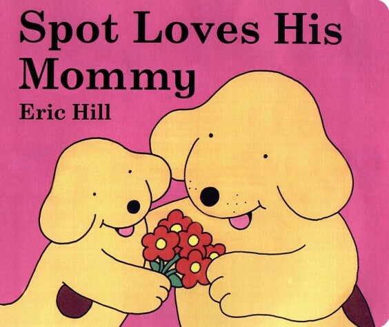 Cover of Spot Loves His Mommy