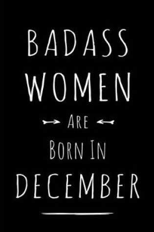 Cover of Badass Women are Born in December