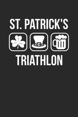 Book cover for St. Patrick's Day Notebook - St Patricks Day Gift Triathlon Leprechaun Hat Beer - St. Patrick's Day Journal