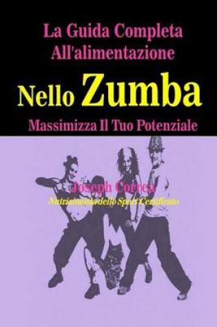 Cover of La Guida Completa All'alimentazione Nello Zumba