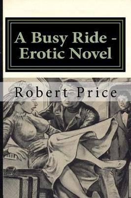 Book cover for A Busy Ride - Erotic Novel