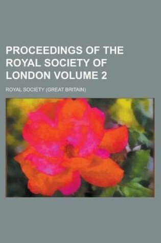 Cover of Proceedings of the Royal Society of London Volume 2