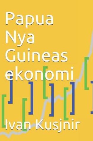 Cover of Papua Nya Guineas ekonomi