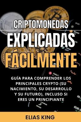 Book cover for Criptomonedas Explicadas Fácilmente