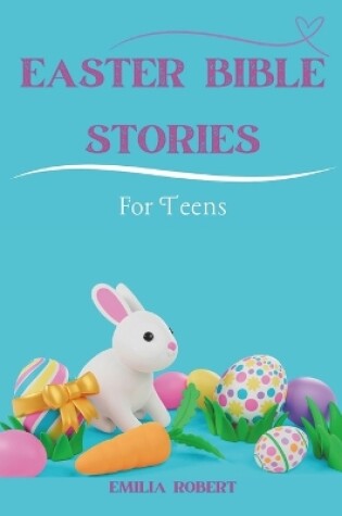 Cover of Easter Bible Stories For Teens