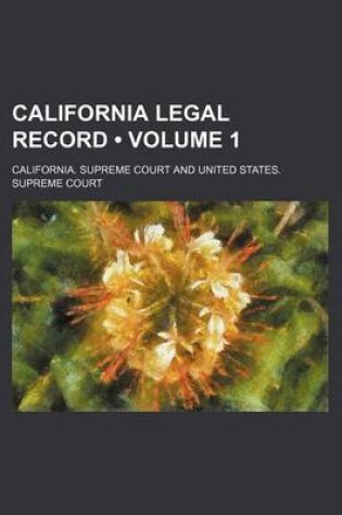 Cover of California Legal Record (Volume 1)