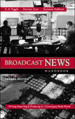 Book cover for Broadcast  News Handbook: Writing, Reporting, Producing in a Converging Media World  with Free Student CD-ROM and PowerWeb