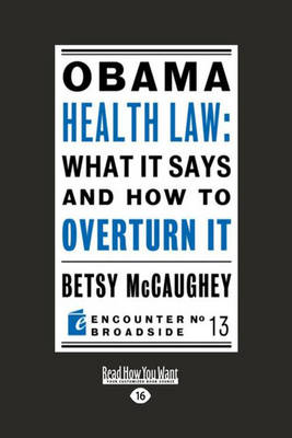 Book cover for Obama Health Law What it Says and How to Overturn it