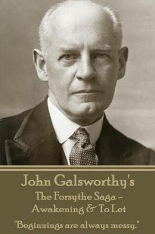 Cover of John Galsworthy's The Forsyte Sage - Awakening & To Let