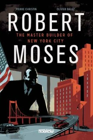 Cover of Robert Moses: Master Builder of New York City