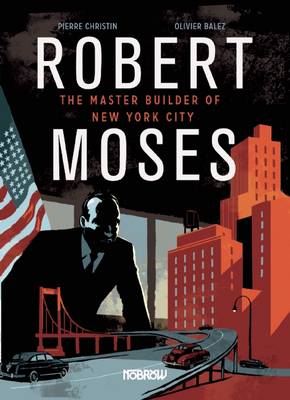 Book cover for Robert Moses: Master Builder of New York City