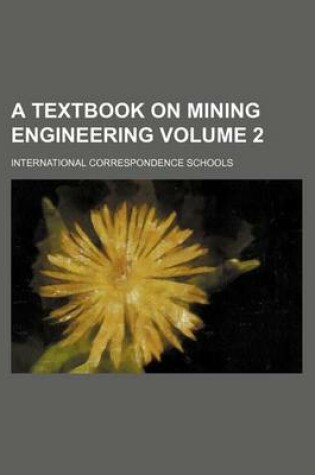 Cover of A Textbook on Mining Engineering Volume 2