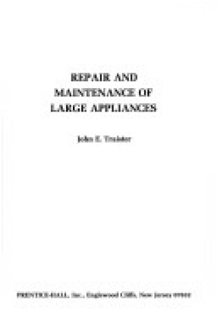 Cover of Repair and Maintenance of Large Appliances