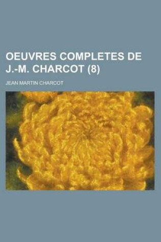 Cover of Oeuvres Completes de J.-M. Charcot (8)