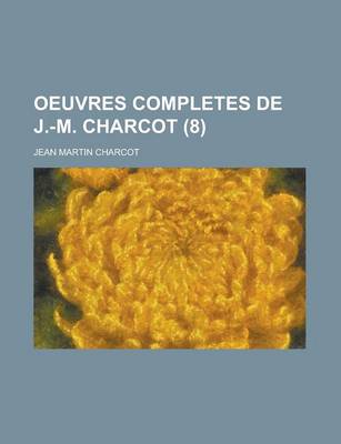 Book cover for Oeuvres Completes de J.-M. Charcot (8)