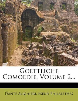 Book cover for Goettliche Comoedie, Volume 2...