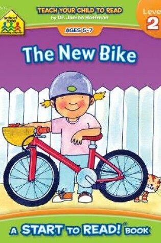 Cover of School Zone the New Bike - A Level 2 Start to Read! Book