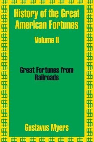 Cover of History of the Great American Fortunes (Volume Two)