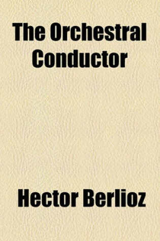 Cover of The Orchestral Conductor