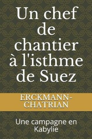 Cover of Un chef de chantier à l'isthme de Suez