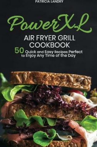 Cover of PowerXL Air Fryer Grill Cookbook