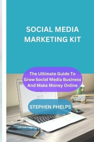 Cover of Social media marketing kit