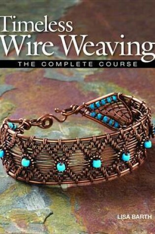 Cover of Timeless Wire Weaving