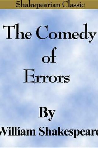 Cover of The Comedy of Errors (Shakespearian Classics)