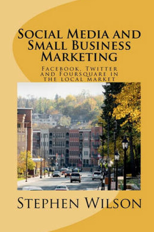 Cover of Social Media and Small Business Marketing