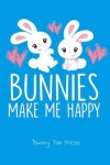 Book cover for Bunnies Make Me Happy