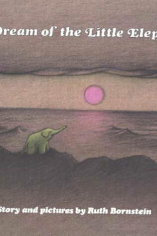 Cover of The Dream of the Little Elephant