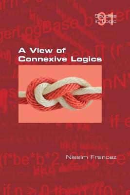 Book cover for A View of Connexive Logics