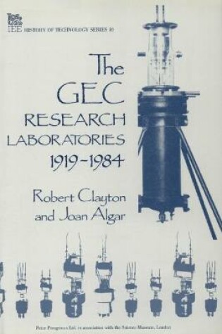 Cover of The GEC Research Laboratories 1919-1984