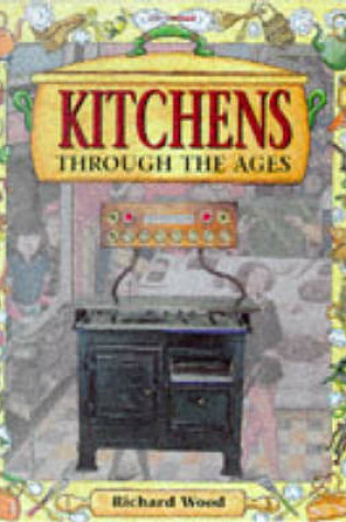 Cover of Kitchens Through the Ages