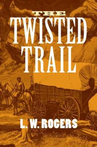 Cover of The Twisted Trail