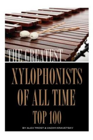 Cover of The Greatest Xylophonists of All Time