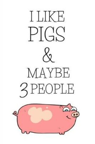 Cover of I Like Pigs