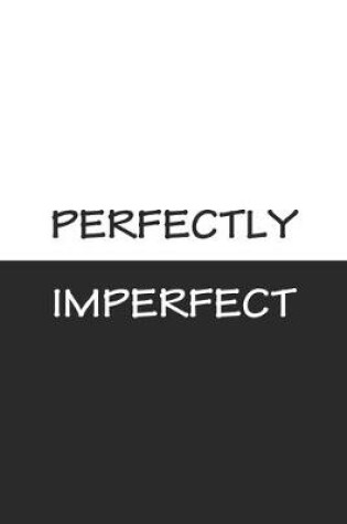 Cover of Perfectly Imperfect