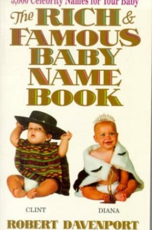 Cover of The Rich & Famous Baby Name Book