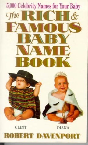 Book cover for The Rich & Famous Baby Name Book