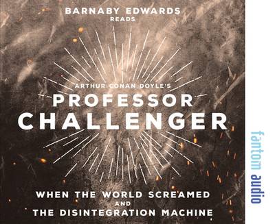 Book cover for Professor Challenger: When the World Screamed & the Disintegration Machine