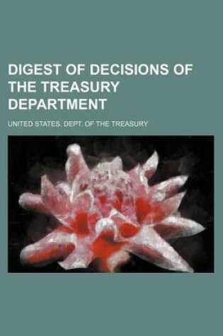 Cover of Digest of Decisions of the Treasury Department