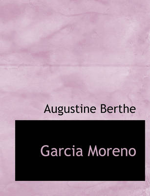 Book cover for Garcia Moreno