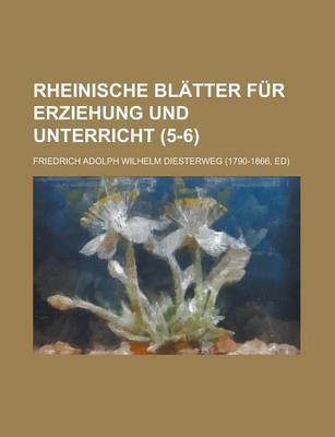 Book cover for Rheinische Blatter Fur Erziehung Und Unterricht (5-6 )