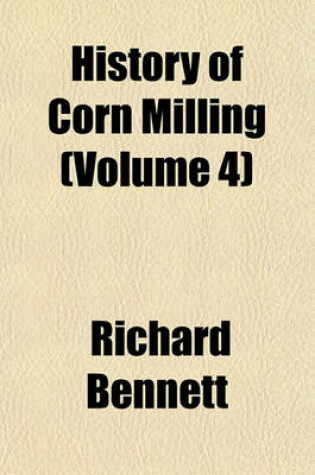 Cover of History of Corn Milling (Volume 4)